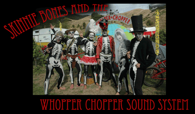 Skinnie Bones and the Whopper Chopper Soundsystem